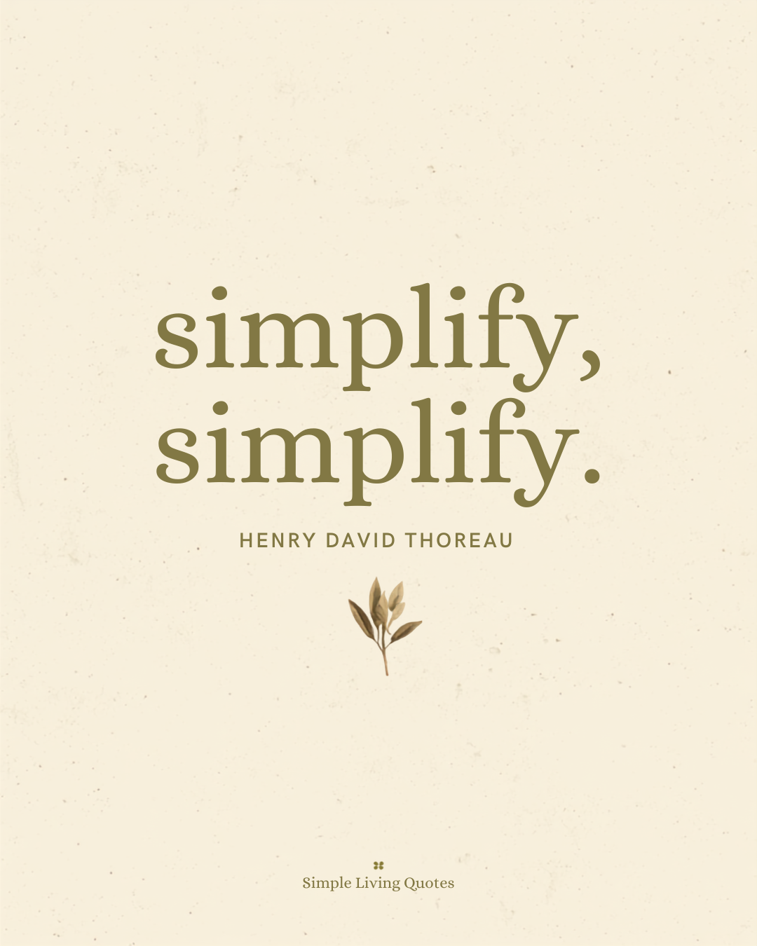 30 Simple Living Quotes to Want Less and Live More