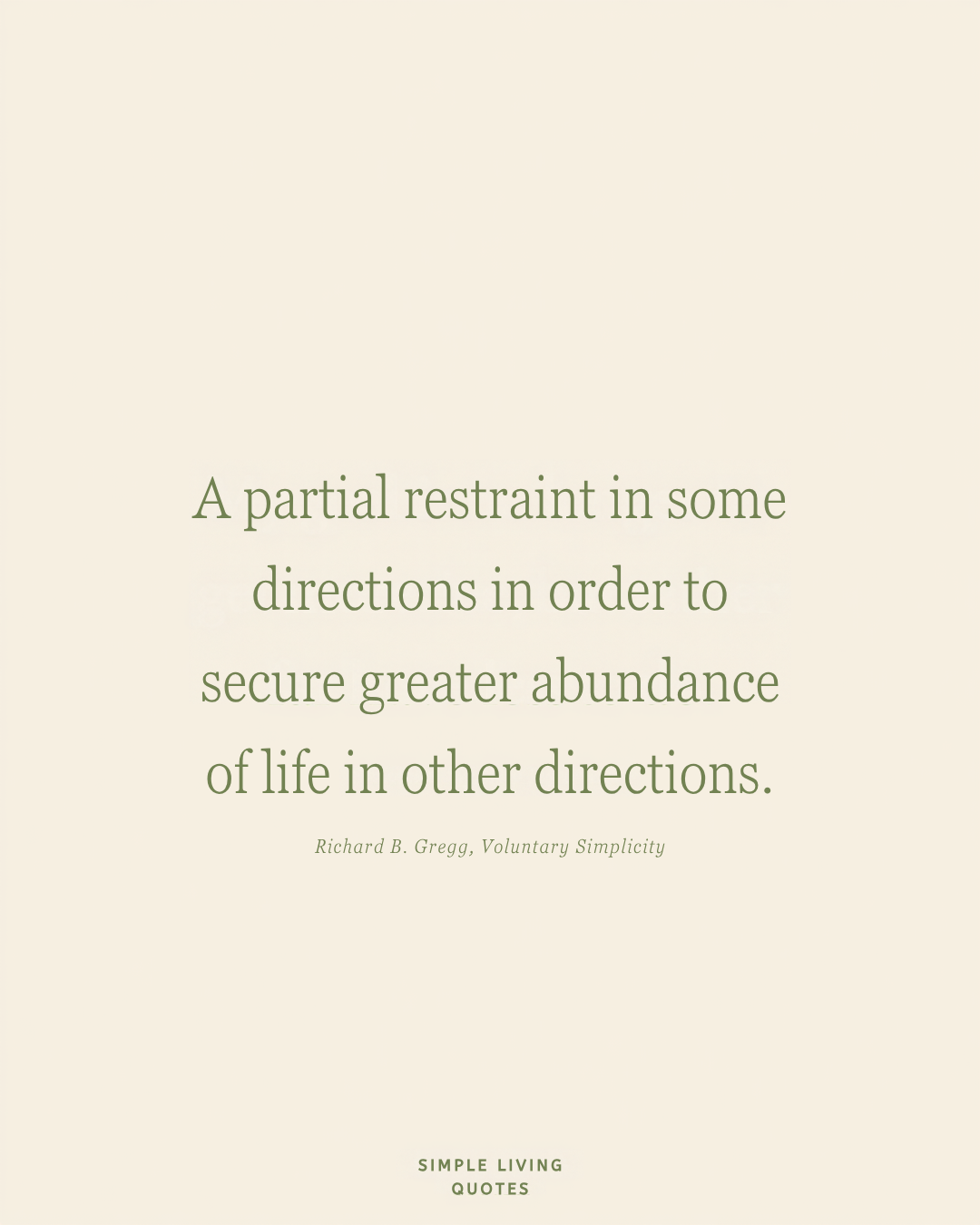 Restraint for Greater Abundance