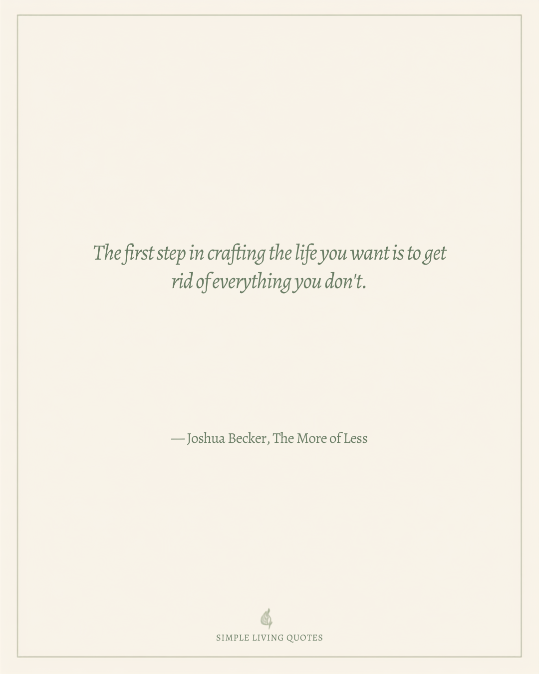 The First Step Is Getting Rid of Everything You Don’t