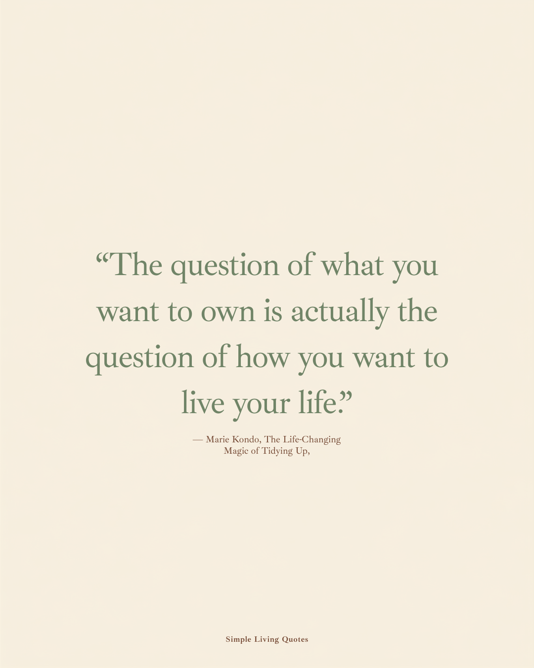 What You Want to Own Is How You Want to Live