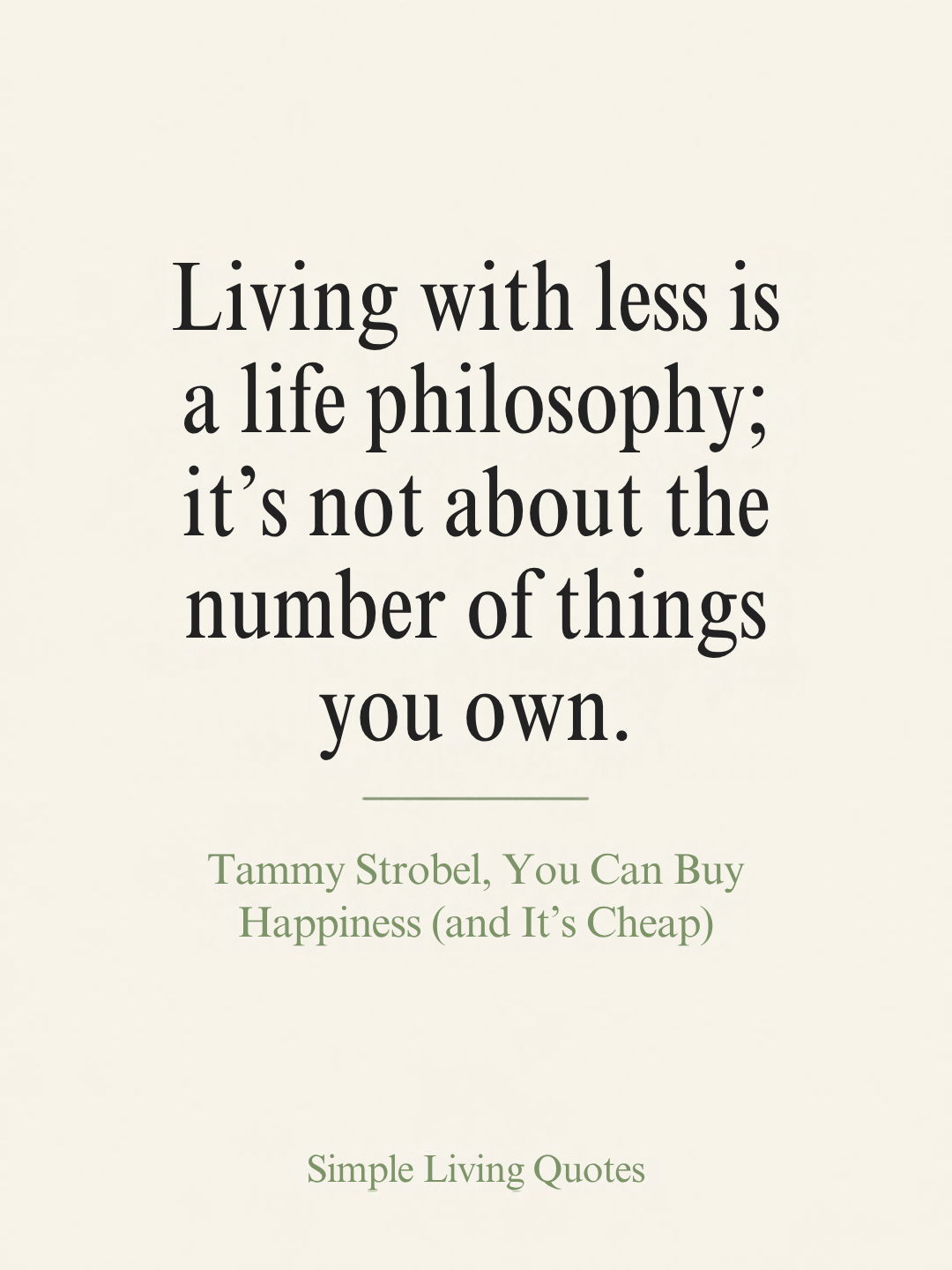 Living With Less Is a Life Philosophy